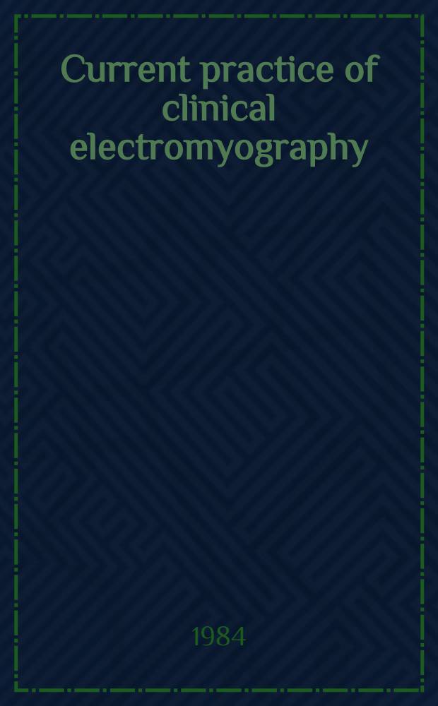 Current practice of clinical electromyography