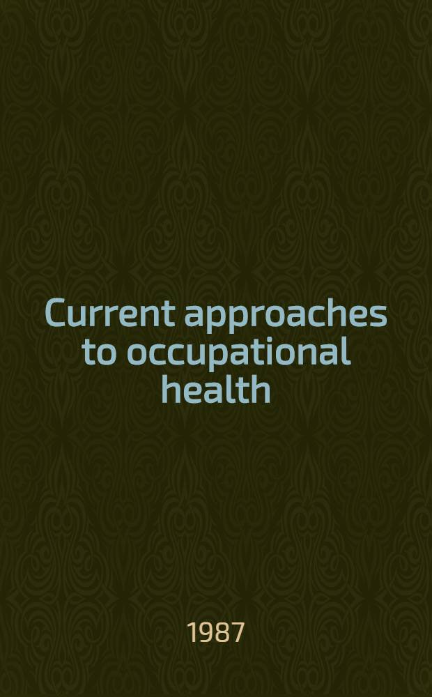Current approaches to occupational health