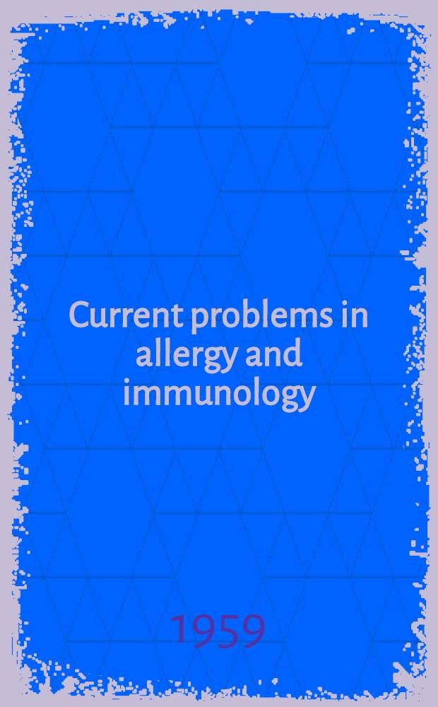 Current problems in allergy and immunology : Papers dedicated to Béla Schick on the occasion of his 80th birthday