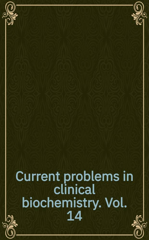 Current problems in clinical biochemistry. Vol. 14 : Variants of human fibrinogen