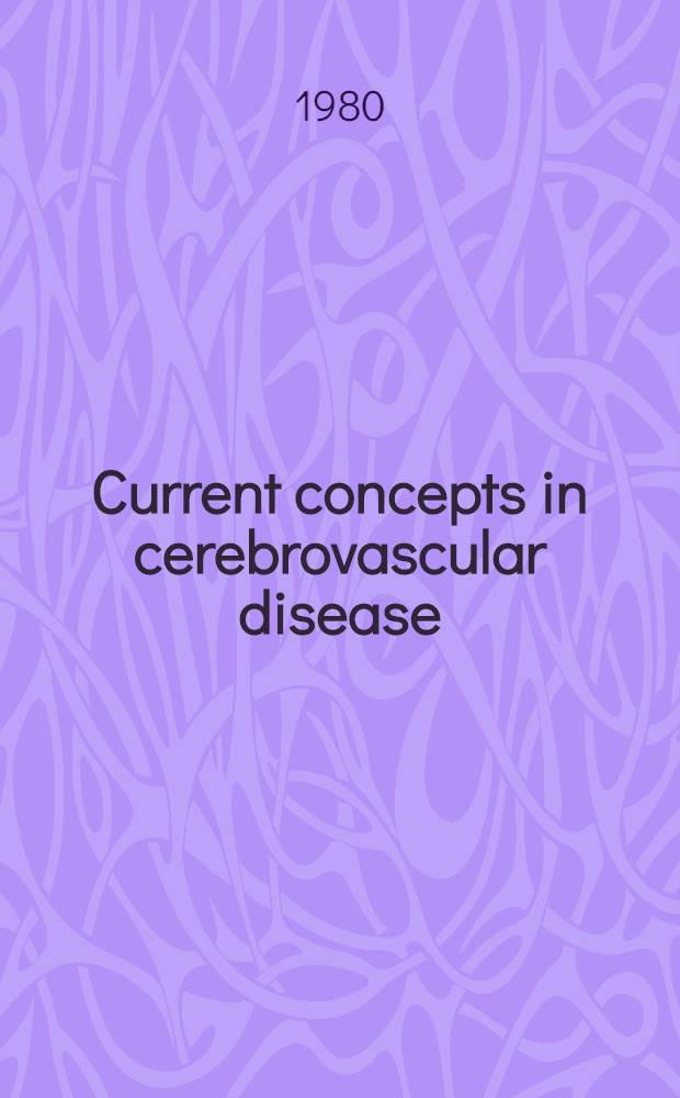 Current concepts in cerebrovascular disease