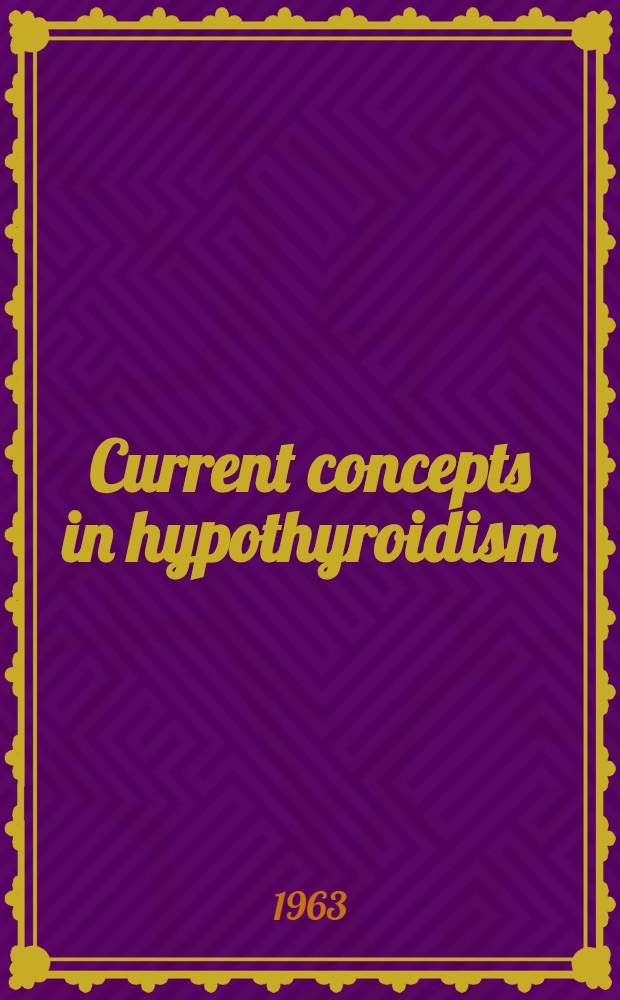 Current concepts in hypothyroidism