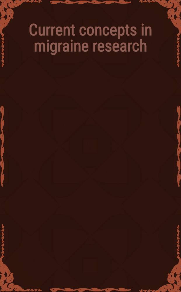 Current concepts in migraine research