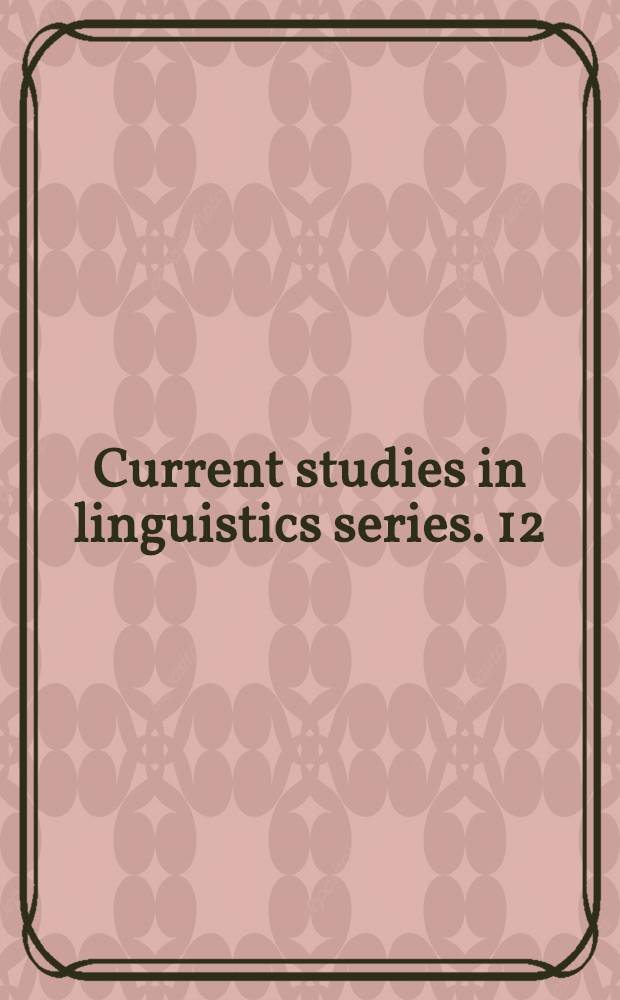 Current studies in linguistics series. 12 : Introduction to the theory of grammar