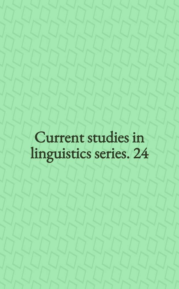 Current studies in linguistics series. 24 : View from building 20