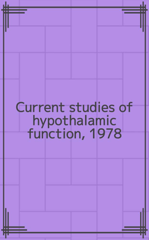 Current studies of hypothalamic function, 1978