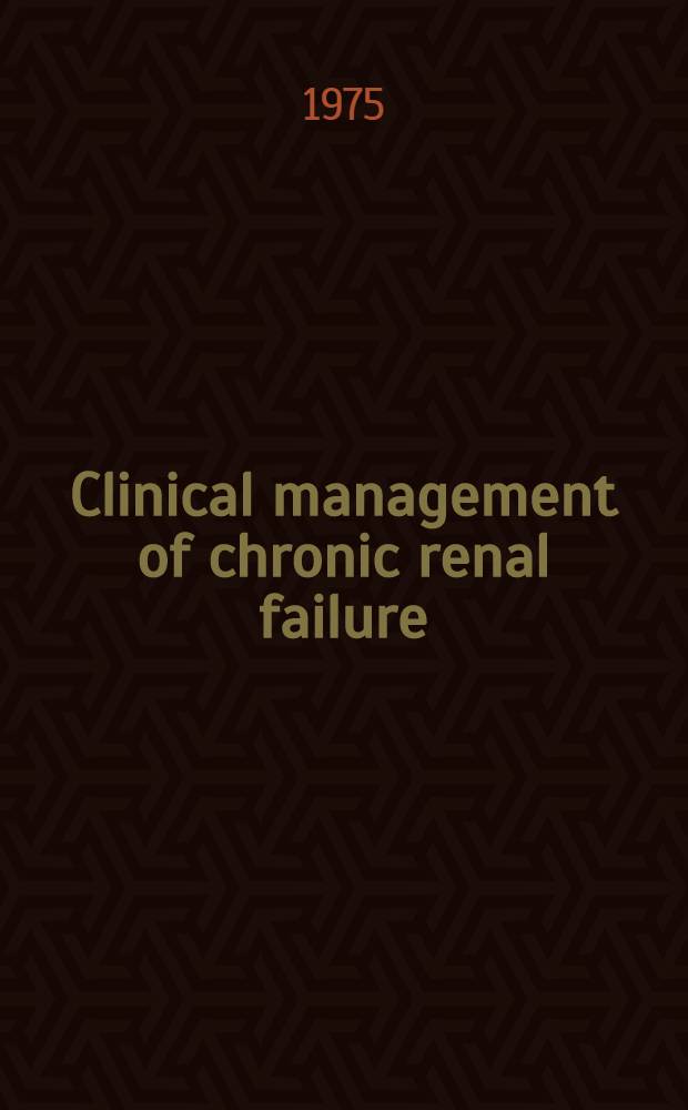 Clinical management of chronic renal failure