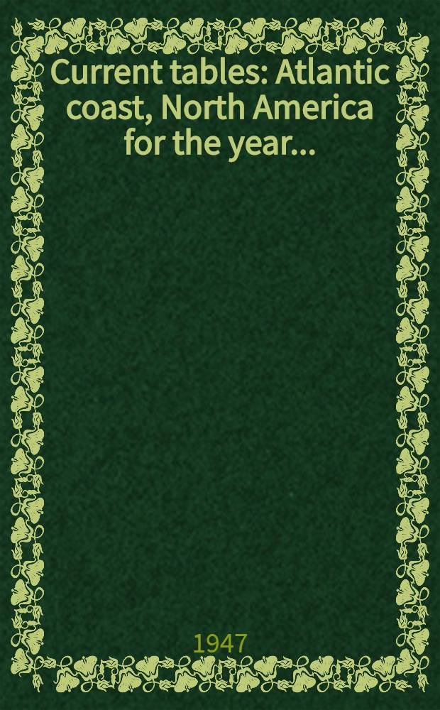 Current tables : Atlantic coast, North America for the year ..