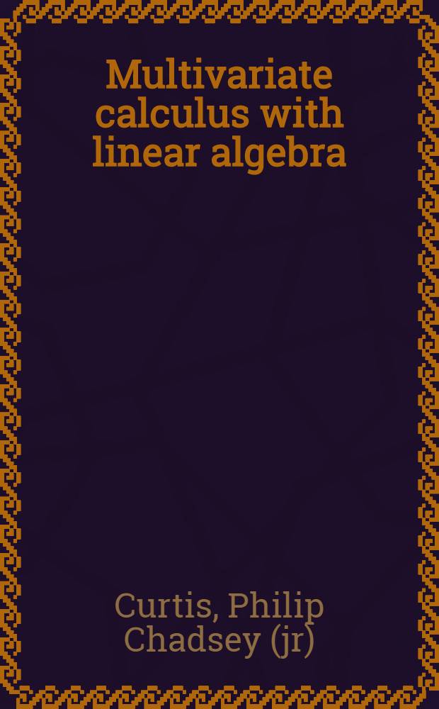 Multivariate calculus with linear algebra