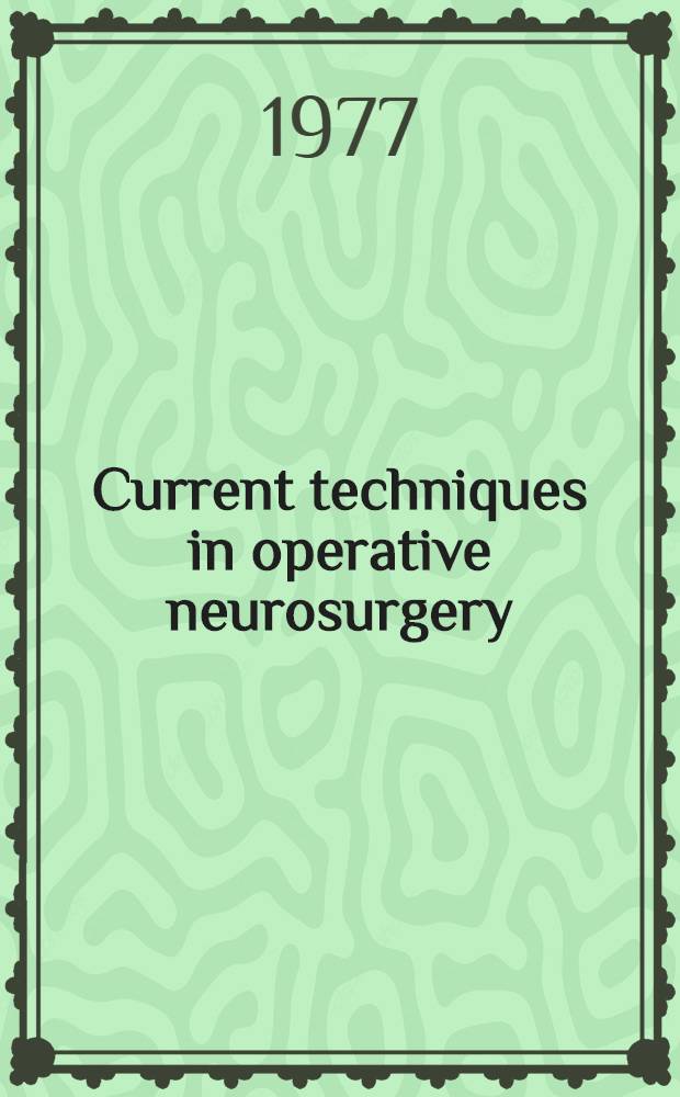 Current techniques in operative neurosurgery