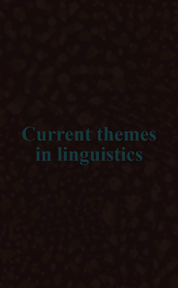 Current themes in linguistics : Bilingualism, experimental linguistics, a. language typologies : Papers presented at a Symp., held at the Univ. of Wisconsin-Milwaukee, Mar. 26-28, 1976