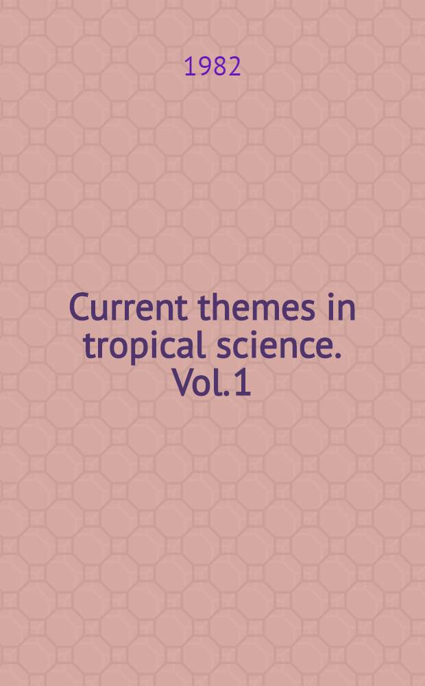 Current themes in tropical science. Vol. 1 : Physiology of ticks