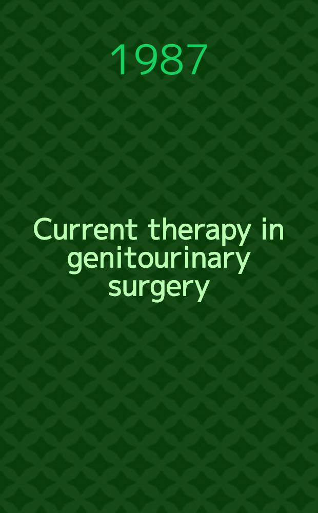 Current therapy in genitourinary surgery