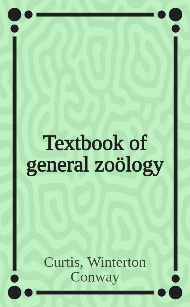 Textbook of general zo&ouml;logy