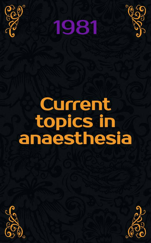 Current topics in anaesthesia