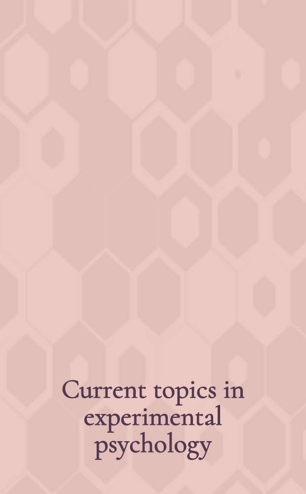Current topics in experimental psychology