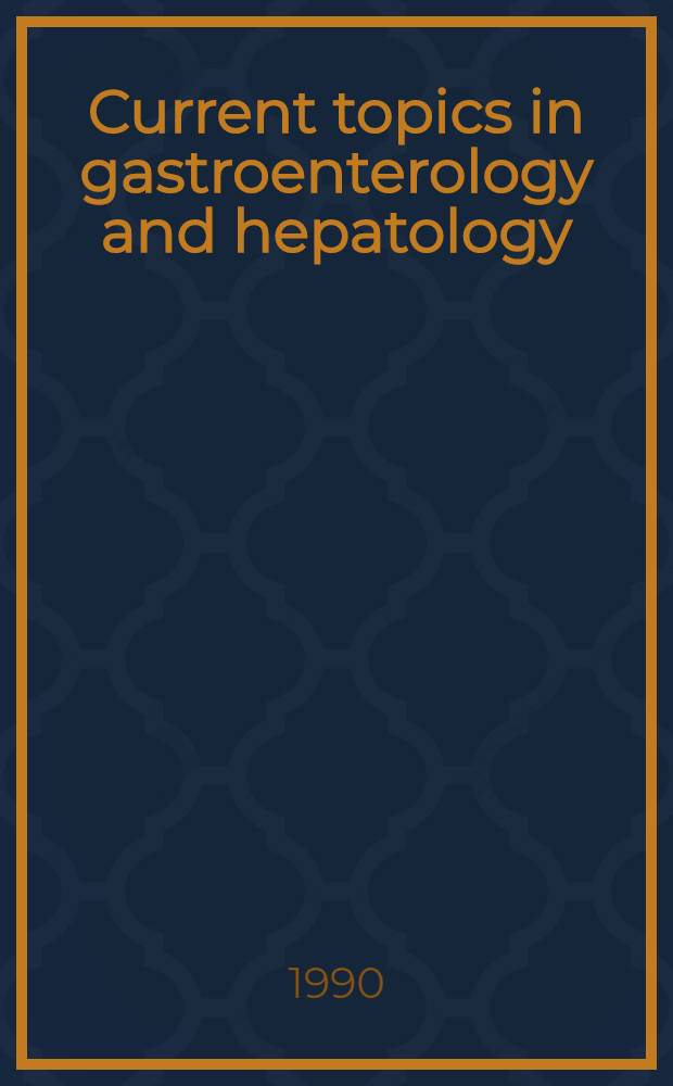 Current topics in gastroenterology and hepatology : A sel. of sci. presentations at the Holland digestive disease week organized in June, 1989 on the occasion of the 75th anniversary of the Netherlands soc. of gastroenterology