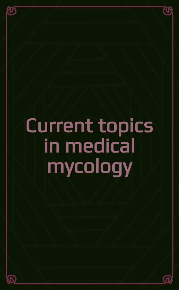 Current topics in medical mycology