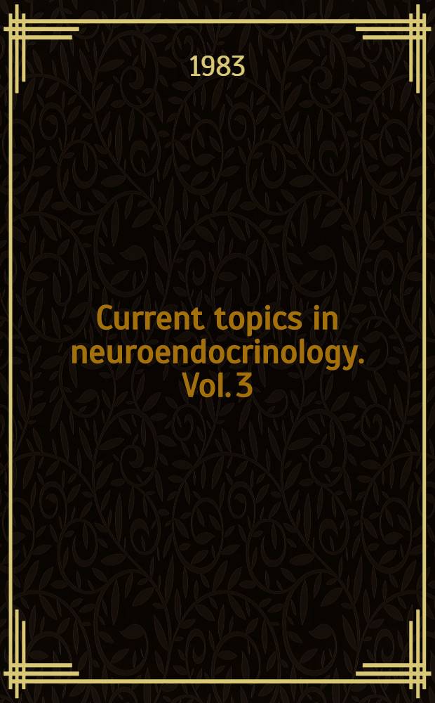 Current topics in neuroendocrinology. Vol. 3 : Central cardiovascular control