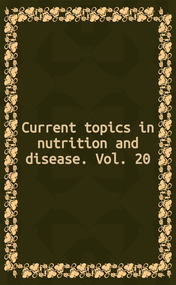 Current topics in nutrition and disease. Vol. 20 : Pharmacology of micronutrients