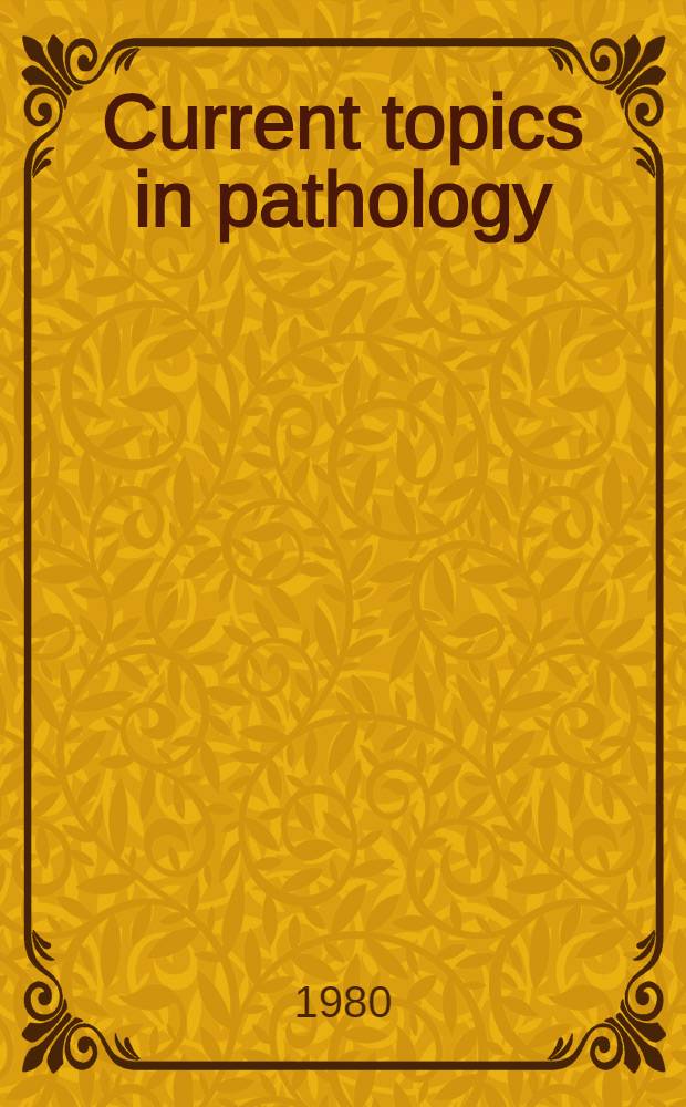 Current topics in pathology : Continuation of "Ergebnisse der Pathologie". 69 : Drug-induced pathology