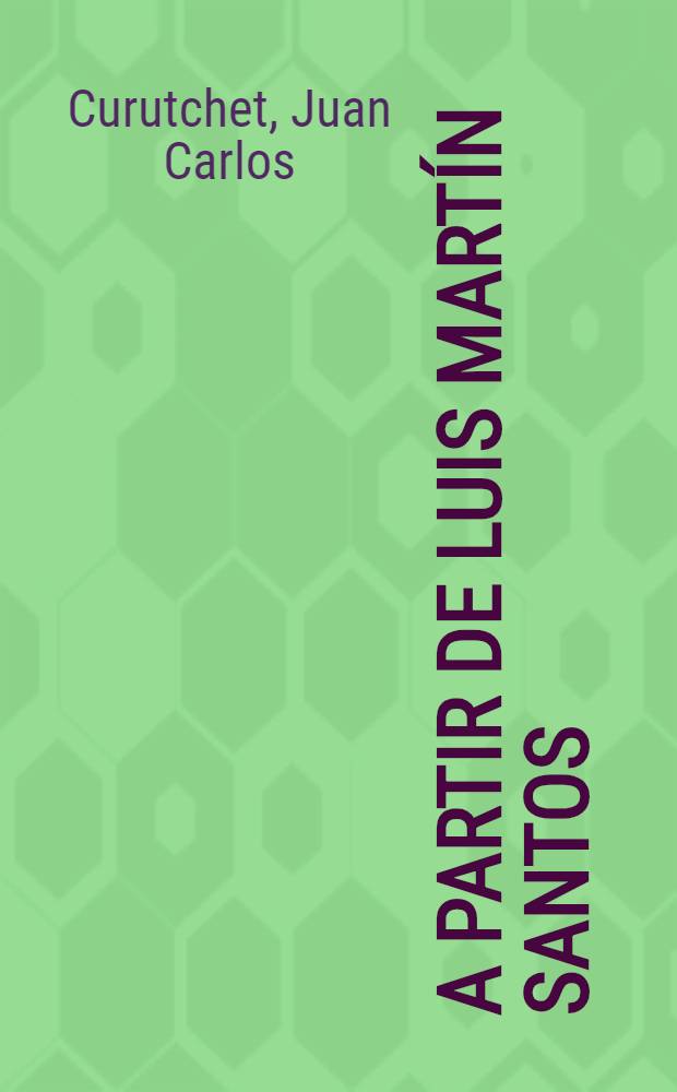 A partir de Luis Martín Santos : Cuatro ensayos sobre la nueva novela esp