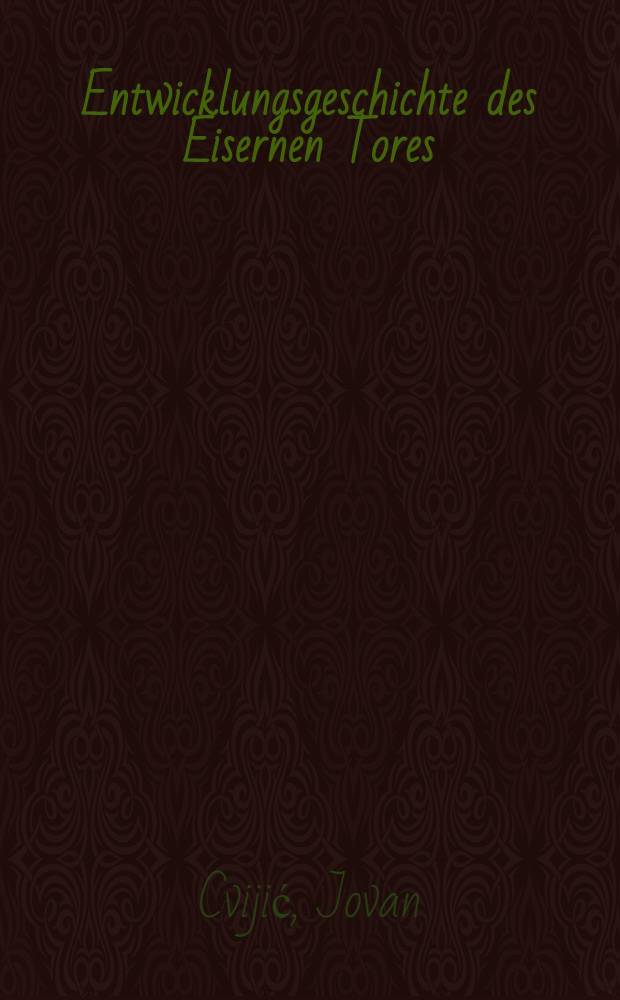 Entwicklungsgeschichte des Eisernen Tores