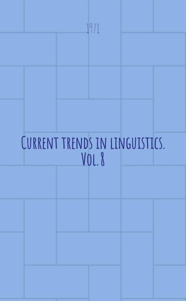Current trends in linguistics. Vol. [8] : Linguistics in Oceania