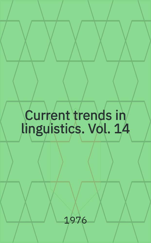Current trends in linguistics. Vol. 14 : Indexes