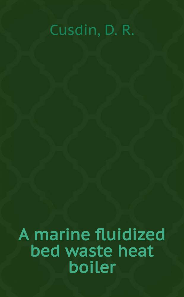 A marine fluidized bed waste heat boiler : Des. a. operating experience