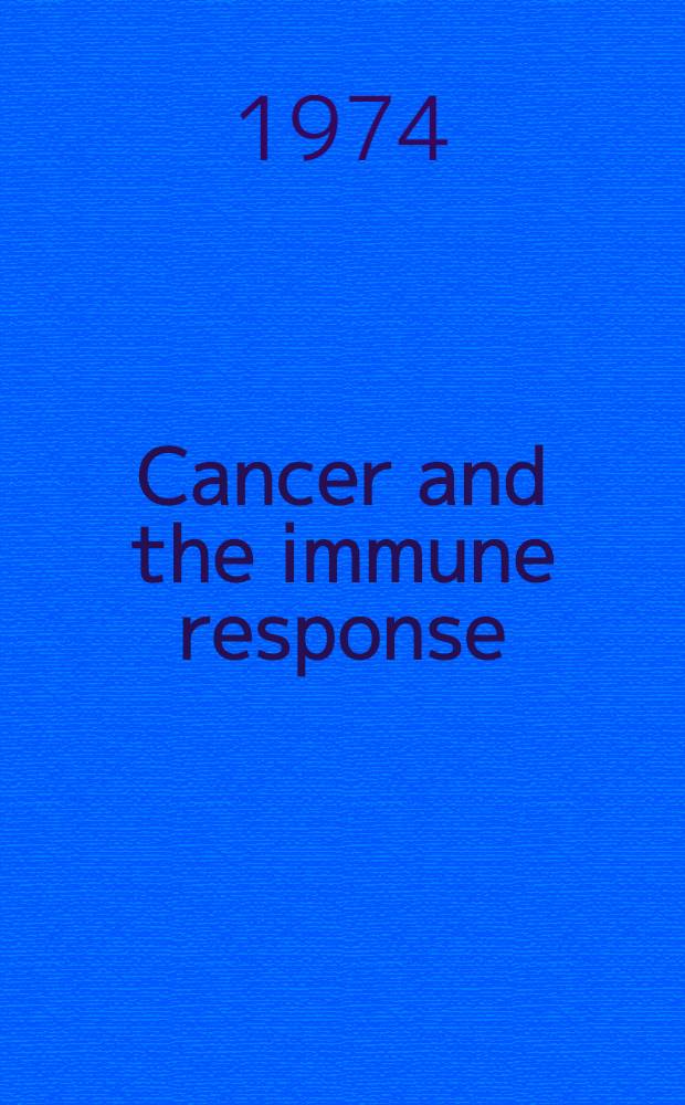 Cancer and the immune response