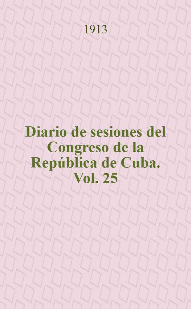 Diario de sesiones del Congreso de la República de Cuba. Vol. 25 : Legislatura 25