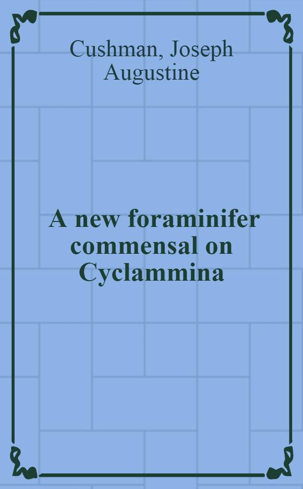 [A new foraminifer commensal on Cyclammina
