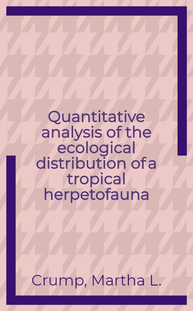 Quantitative analysis of the ecological distribution of a tropical herpetofauna