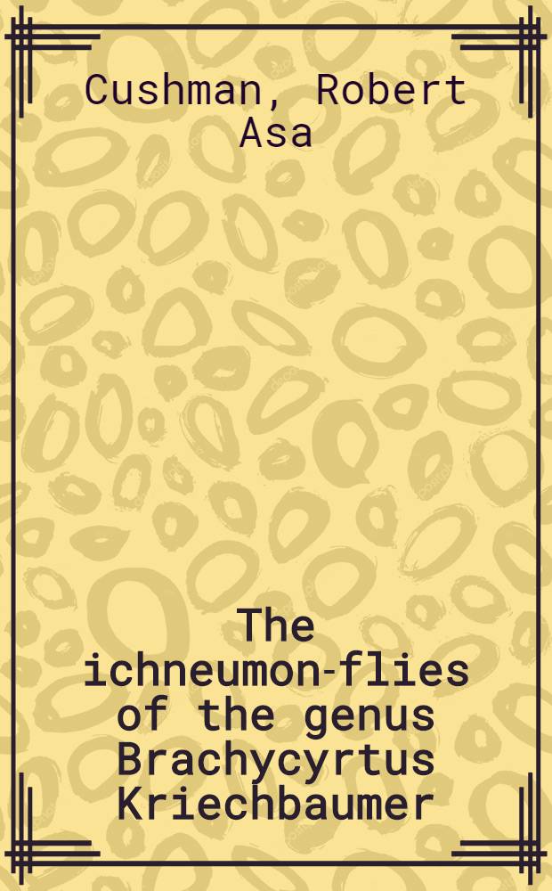 The ichneumon-flies of the genus Brachycyrtus Kriechbaumer