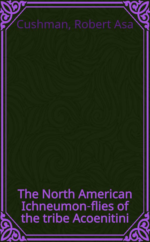 [The North American Ichneumon-flies of the tribe Acoenitini
