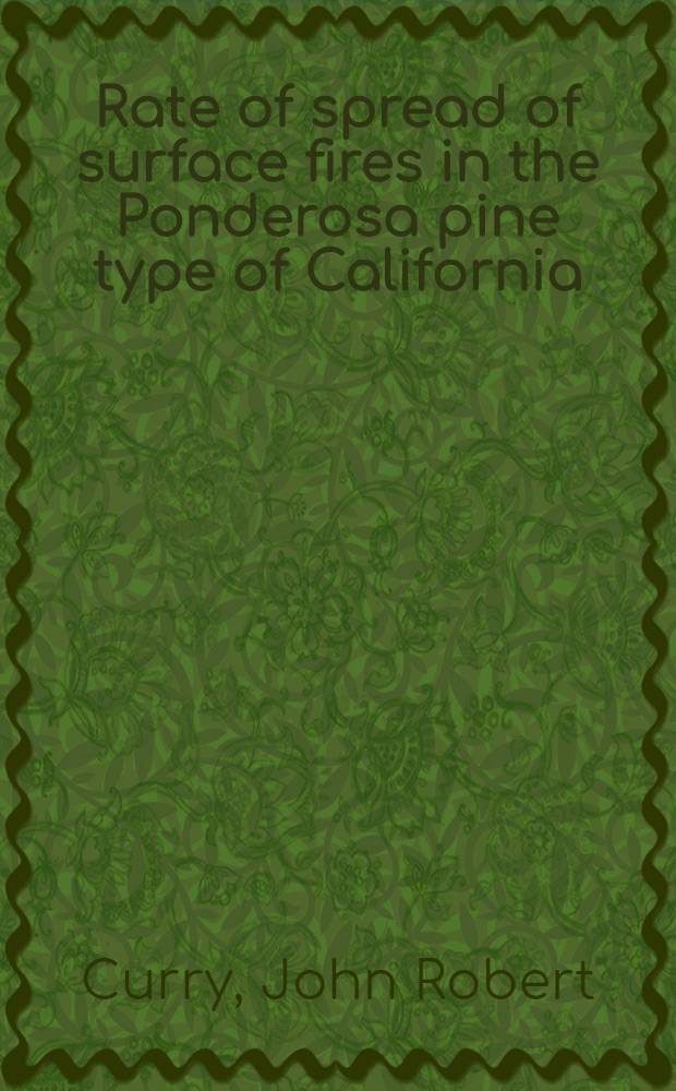 Rate of spread of surface fires in the Ponderosa pine type of California
