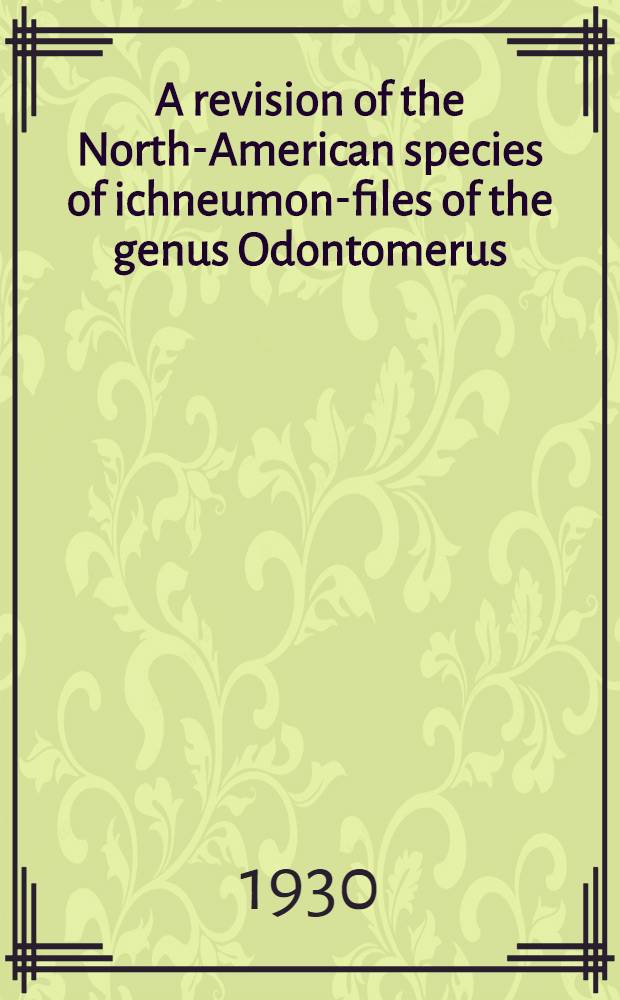 A revision of the North-American species of ichneumon-files of the genus Odontomerus