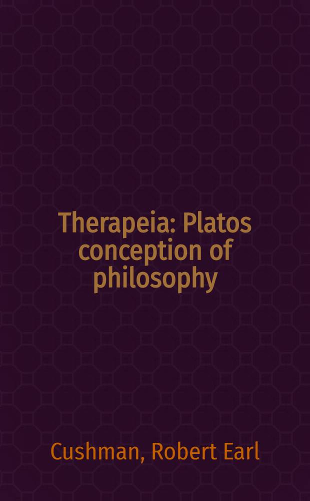 Therapeia : Platos conception of philosophy