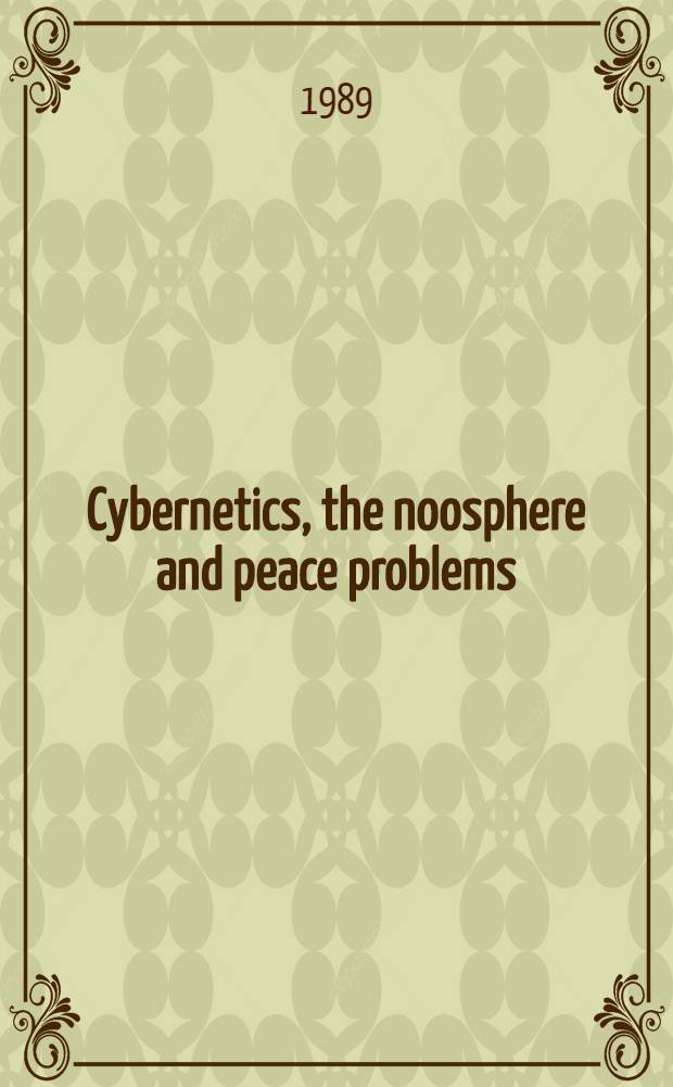 Cybernetics, the noosphere and peace problems