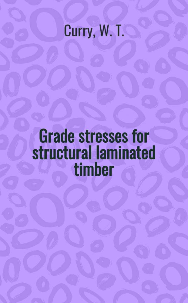 Grade stresses for structural laminated timber