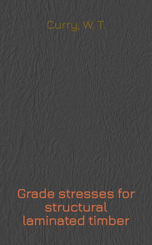 Grade stresses for structural laminated timber