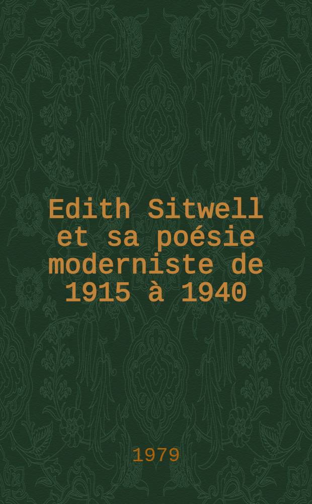 Edith Sitwell et sa poésie moderniste de 1915 à 1940 : Thèse