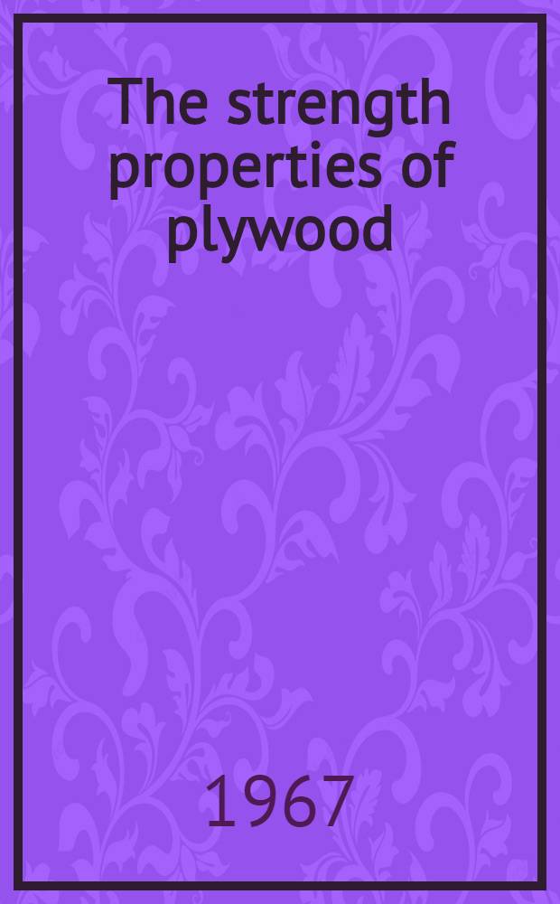 The strength properties of plywood