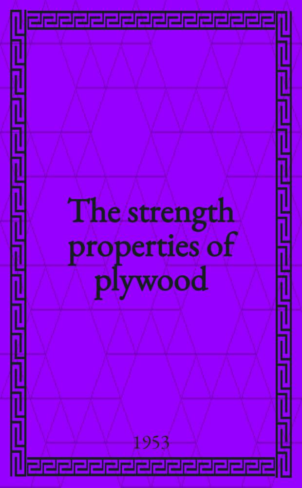 The strength properties of plywood