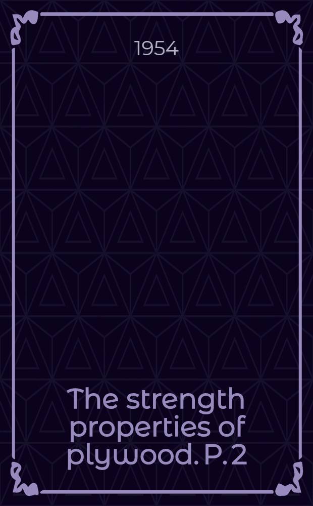 The strength properties of plywood. P. 2 : Effect of the geometry of construction