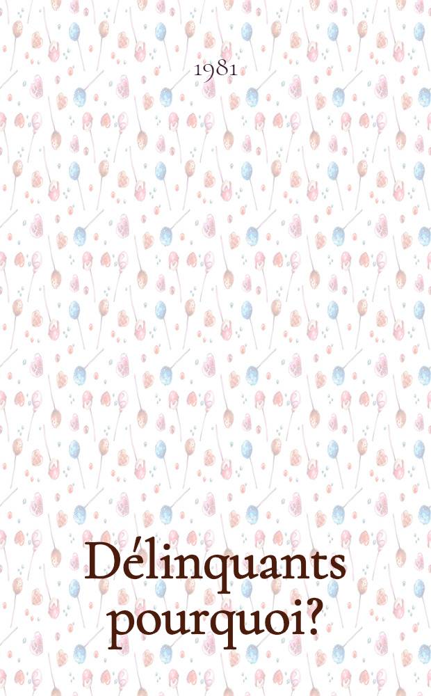 Délinquants pourquoi?