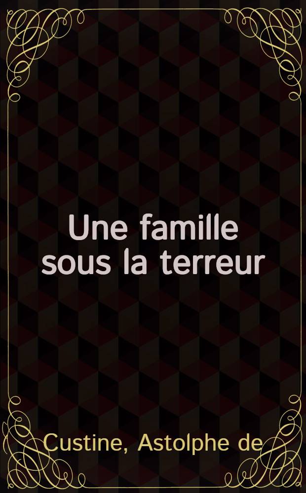 Une famille sous la terreur : Souvenirs