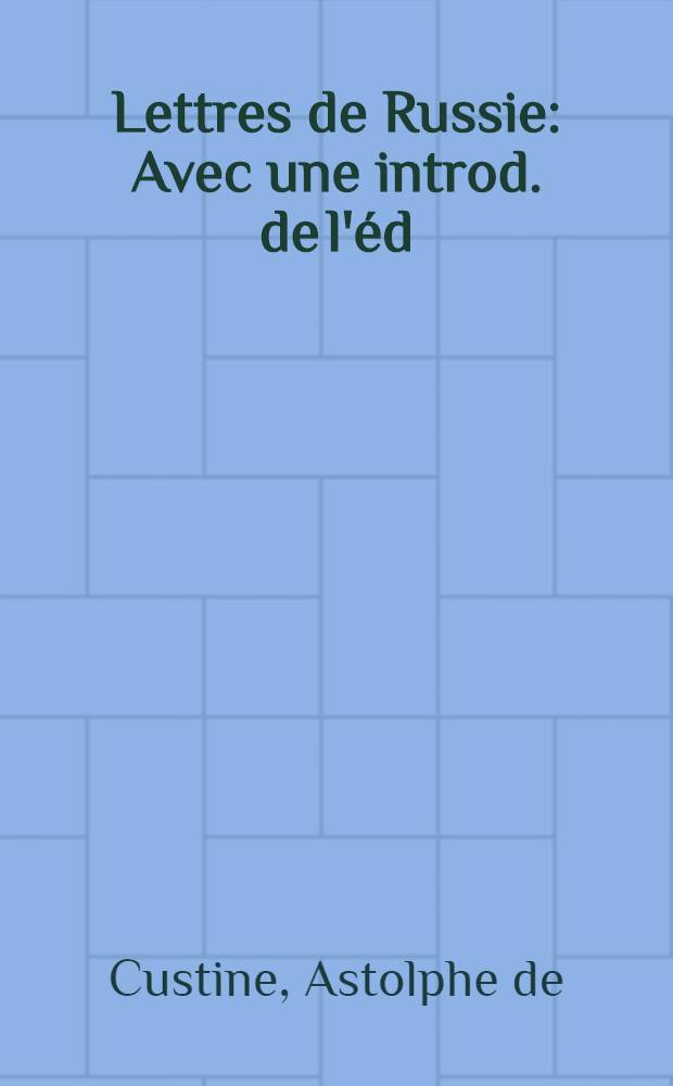 Lettres de Russie : Avec une introd. de l'&eacute;d