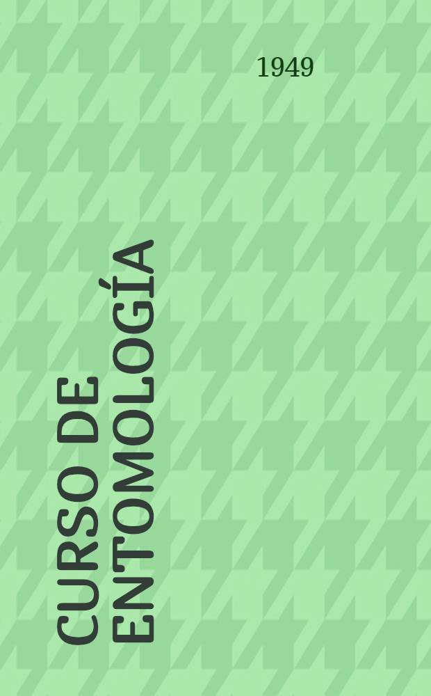 Curso de entomología : Organizado y dictado por la Soc. entomológica argentina. 5 : Metamorfosis